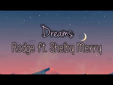 Rodge ft. Shelby Merry - Dreams (Lyric Video)