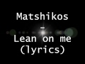 Matshikos Lean On Me
