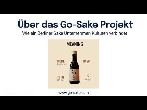 Go Sake - Wie ein Berliner Sake Unternehmen Kulturen verbindet