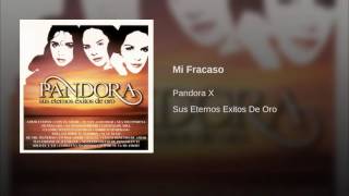 Mi Fracaso (No te guardo rencor) Pandora