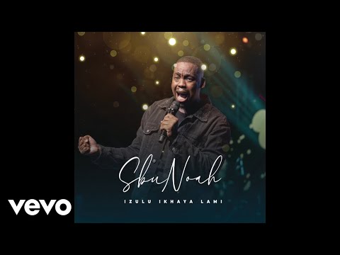 SbuNoah - iZulu iKhaya Lami (Official Audio)