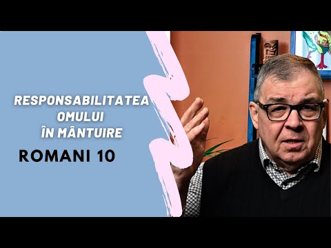 PC(166) - Romani 10 - Responsabilitatea omului în mântuire