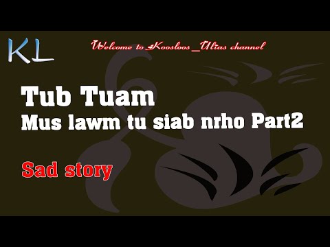 Tub Tuam mus lawm tu siab nrho part2 3/30/2020