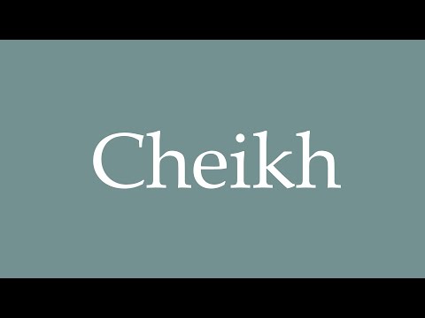 How to Pronounce ''Cheikh'' Correctly in French