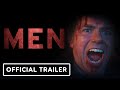 Men - Official Trailer (2022) Alex Garland, Jessie Buckley, Rory Kinnear | A24