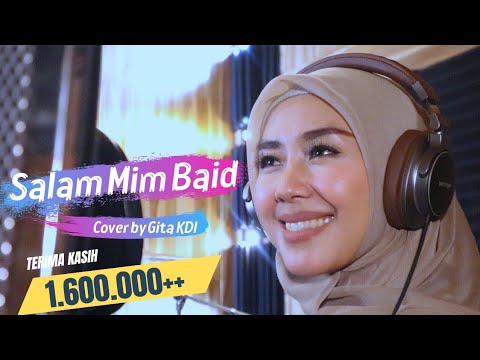 SALAM MIM BAID - MAS'UD SIDIK || Cover By GITA KDI