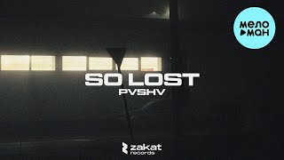 PVSHV  -  So Lost (Single 2023)