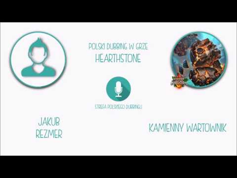 Polski Dubbing w grze Hearthstone - Jakub Rezmer jako Kamienny wartownik