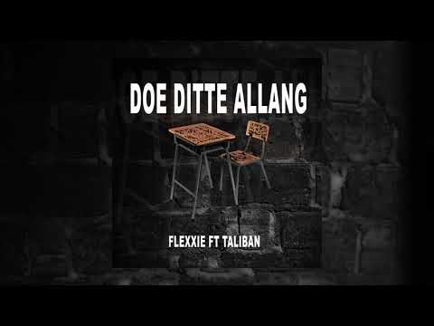 Flexxie - Doe Ditte Allang Ft. Taliban