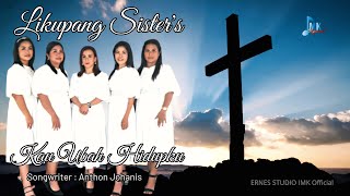 Download lagu lagu rohani terbaru 2023 || KAU UBAH HIDUPKU || LIKUPANG SISTER'S || ERNES STUDIO IMK mp3 Download lagu lagu rohani terbaru 2023 || KAU UBAH HIDUPKU || LIKUPANG SISTER'S || ERNES STUDIO IMK mp3