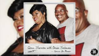 Dawn Tallman and Glenn Thorton - “Gonna Be Power” (Eric Kupper Remix)