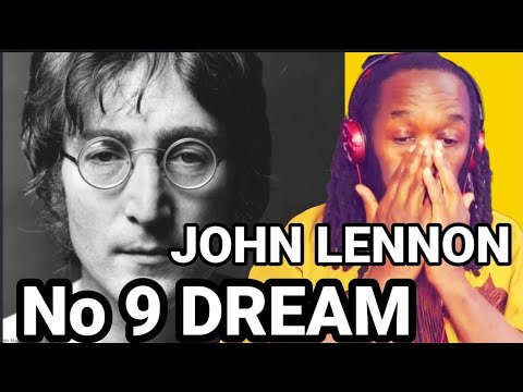 This is amazing! JOHN LENNON - No 9 Dream REACTION - First time hearing