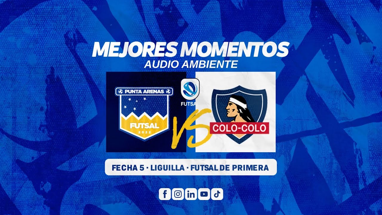 📹 MEJORES MOMENTOS | Punta Arenas Futsal v/s Colo-Colo | Liguilla Final | 5ta Fecha Clausura 2025