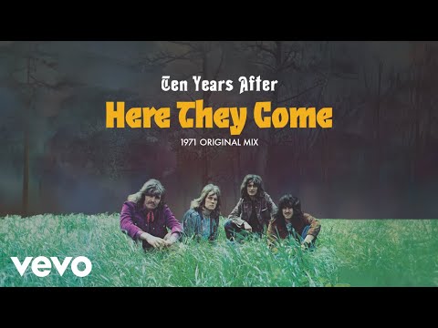 Ten Years After - Here They Come (1971 Original Mix) [Official Audio]