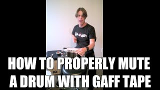 How To Properly Mute A Drum With Gaff Tape