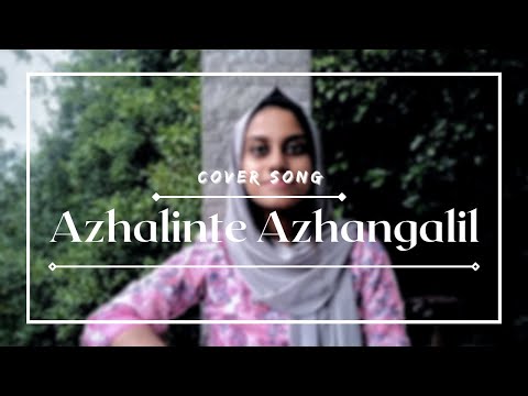 Azhalinte Azhangalil -  Cover Version | Ayalum Njanum Thammil | Farhin Mehaboob