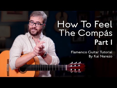 How To Feel The Compás Part 1 - Flamenco Guitar Tutorial by Kai Narezo