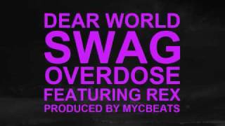 Dear World - Swag OD ft. Rex