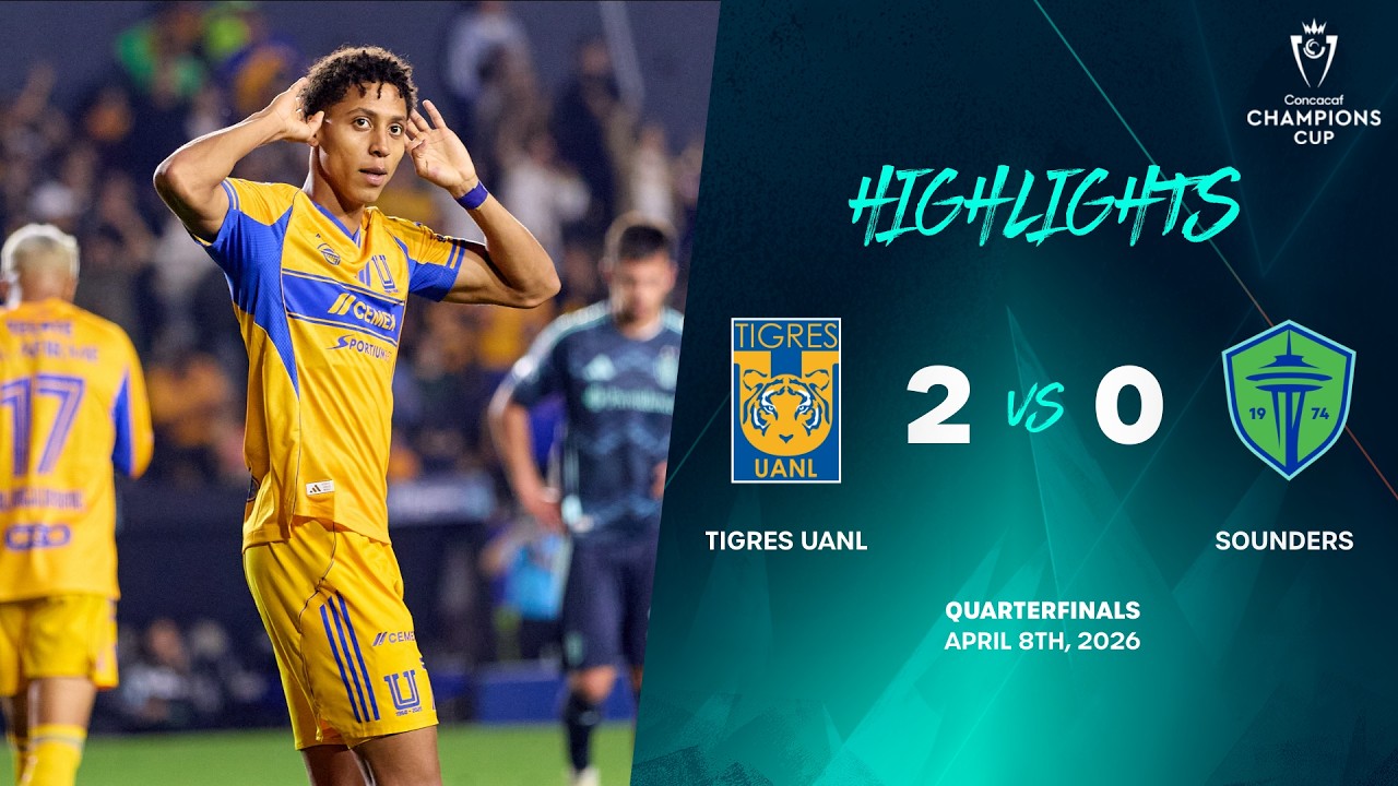 Tigres UANL vs Seattle Sounders Highlights