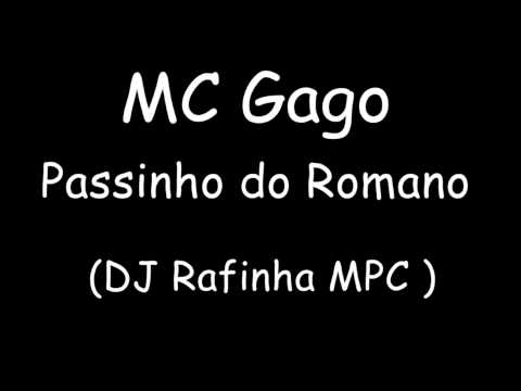 MC Gago - Passinho do Romano (Dj Rafinha MPC )