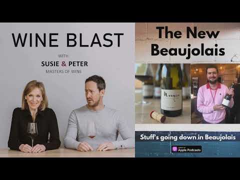 The New Beaujolais - Wine Blast podcast S4 E12 with Susie and Peter