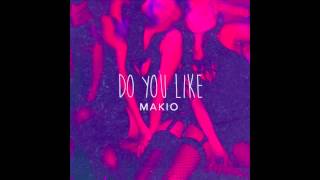 Makio - Do You Like (RnBass)