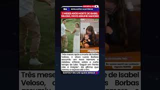 3 meses após morte de Isabel Veloso, viúvo assume namoro