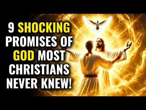 DISCOVER THE 9 PROMISES OF GOD THAT MOST CHRISTIANS DON’T KNOW