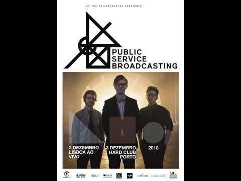 Public Service Broadcasting | Everest | AT The Rollercoaster | LAV | Dezembro 2018