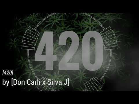 420 - Don Carli ft Silva J