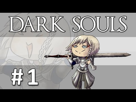 Let's Play: Dark Souls: Prepare to Die - Part 1 [Undead Asylum]