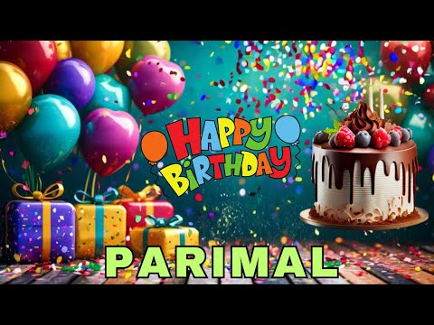 Happy Birthday Parimal, Birthday Wishes, Birthday Song, Today, hbd