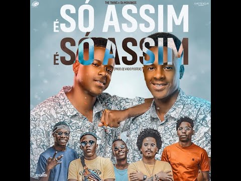 The Twins Feat Os Moikanos   É Só Assim