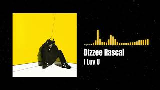 Dizzee Rascal - I Luv U