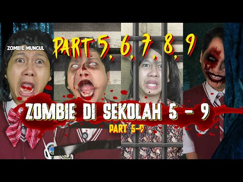 PART 5-9 ZOMBIES AT SCHOOL full video