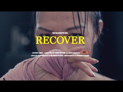The Silhouette Era - Recover [OFFICIAL MUSIC VIDEO]
