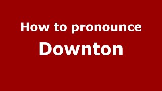 How to pronounce Downton