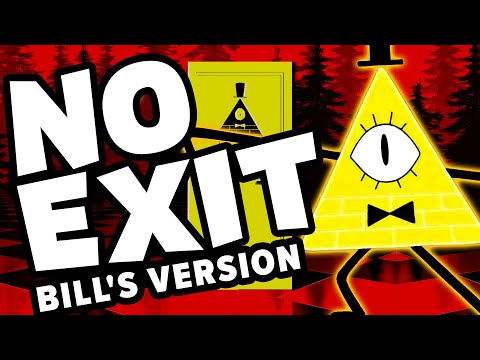 No Exit (Bill Cipher Version)