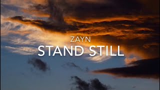 Stand Still (Lyrics) - Zayn