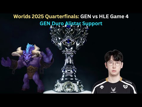Worlds 2025 Quarterfinals: GEN vs HLE Game 4 (GEN Duro Alistar Support POV)