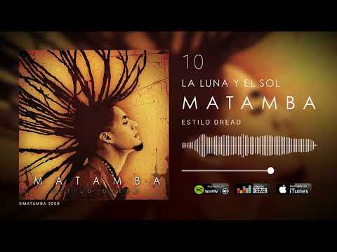 LA LUNA Y EL SOL - MATAMBA