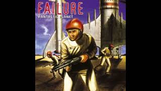 Failure - Pitiful - Fantastic Planet (1996)