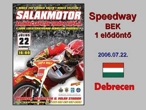 2006.07.22.European Speedway Club Champions' Cup. semifinal 1.- Debrecen(HUN)