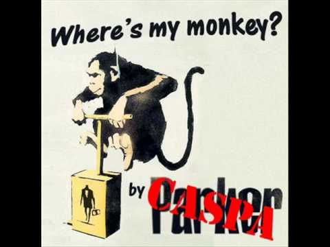 Wheres My Monkey   Parker Vs  Caspa