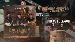Alta Consigna - Por Este Amor (En Vivo)