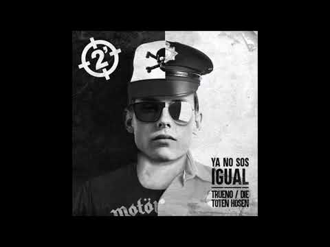 2 Minutos ft. Trueno & Die Toten Hosen - Ya no sos igual (AUDIO)