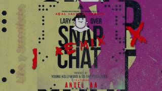 Snapchat - Anuel Aa - ft - Lary Over