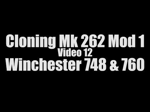 Cloning Mk262 - Winchester 748 & 760