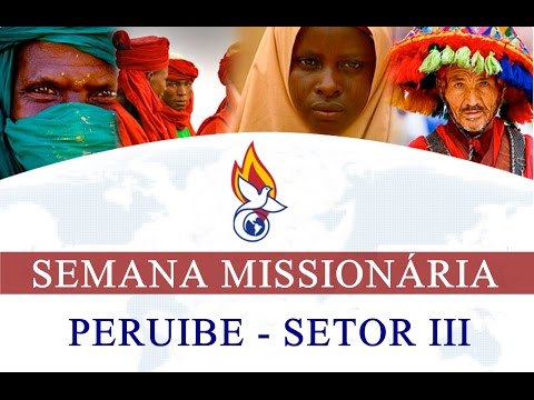 Vídeo semana Missionária - Setor III