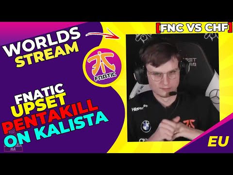 FNC Upset Is Already SMURFING at Worlds [Upset Kalista PENTA]
